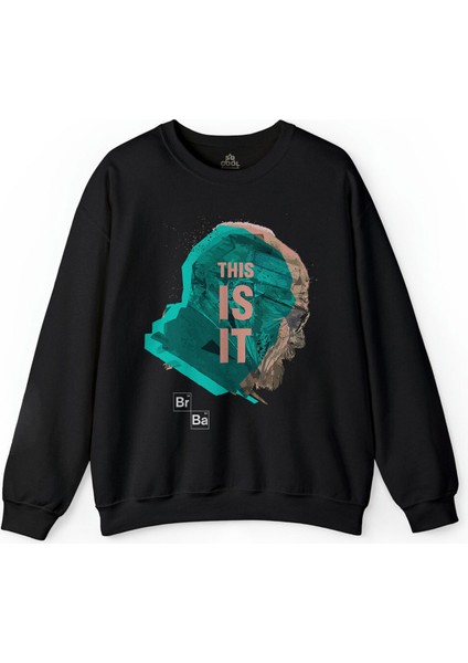 Breaking Bad Br Ba This Is It Heisenberg Baskılı Sweatshirt