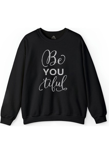Be You Tiful Beyoutiful Beautiful Güzelsin Baskılı Sweatshirt