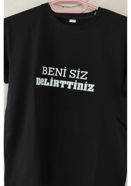 Beni Siz Delirttiniz Baskılı Pamuklu Likralı T Shirt Beyaz Yazılı Siyah Clk 67
