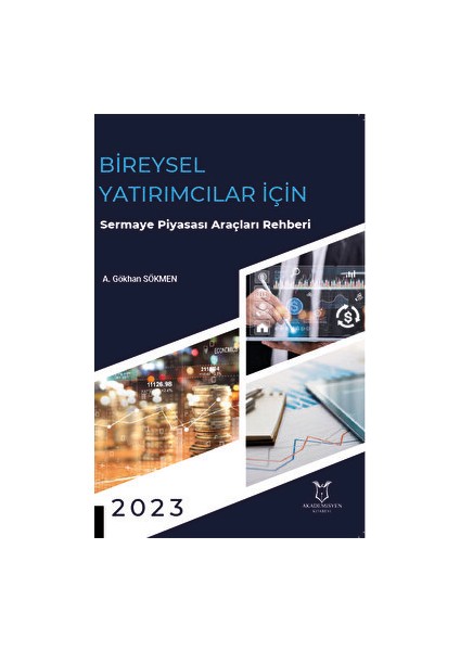 Bireysel Yatırımcılar İçin Sermaye Piyasası Araçları Rehberi - A. Gökhan Sökmen