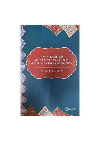 Tosyalı Za'ifi'nin Manzum Menasik-i Hacc'ı - Faruk Sönmez