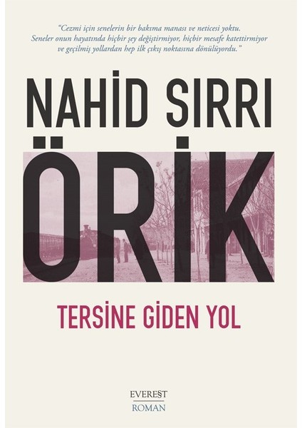 Tersine Giden Yol - Nahid Sırrı Örik