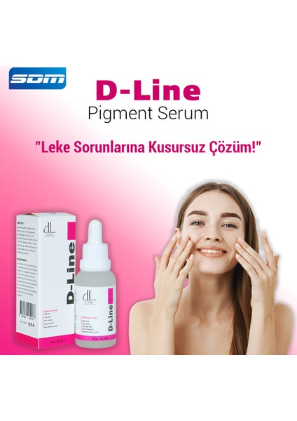 D-LİNE PİGMENT SERUM 30 ml  Ton Eşitleyici Aydınlatıcı Serum Tüm Cilt Tiplerine Uygun Leke Karşıtı