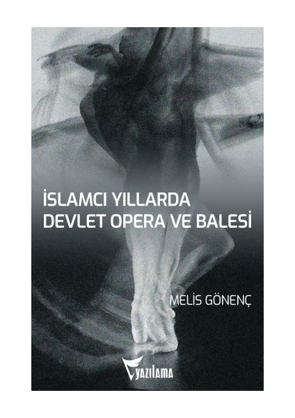 İslamcı Yıllarda Devlet Opera ve Balesi - Melis Gönenç