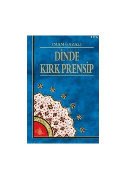 Dinde Kırk Prensip - İmam Gazali