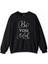 Be You Tiful Beyoutiful Beautiful Güzelsin Baskılı Sweatshirt 1
