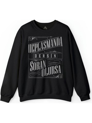 So Cool Baskılı  Deplasmanda Dersin Soran Olursa  Baskılı Sweatshirt