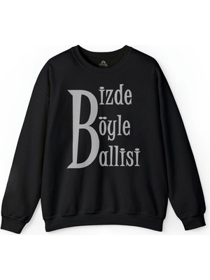So Cool Bizde Böyle Ballisi Ballim Balim Bbb Karadeniz Baskılı Sweatshirt