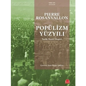 Popülizm Yüzyılı - Pierre Rosanvallon
