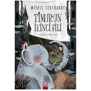 Timur’un İkinci Fili - Miyase Sertbarut