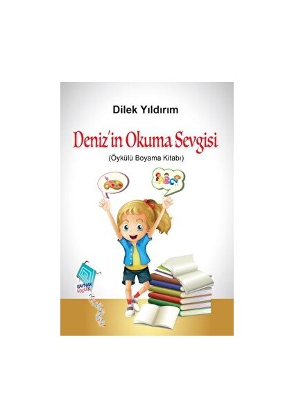 Deniz’in Okuma Sevgisi - Dilek Yıldırım