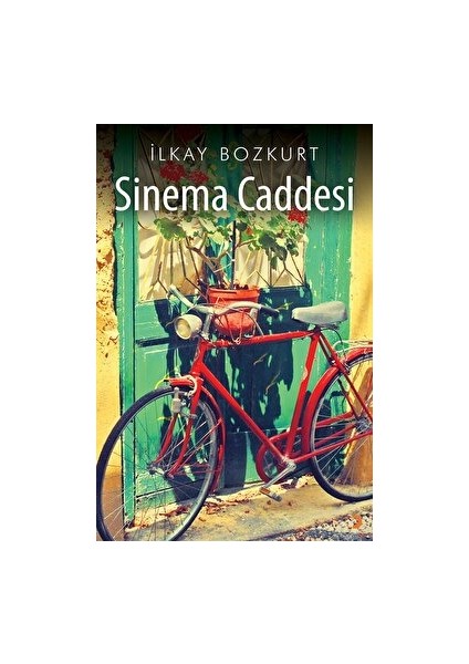 Sinema Caddesi - İlkay Bozkurt