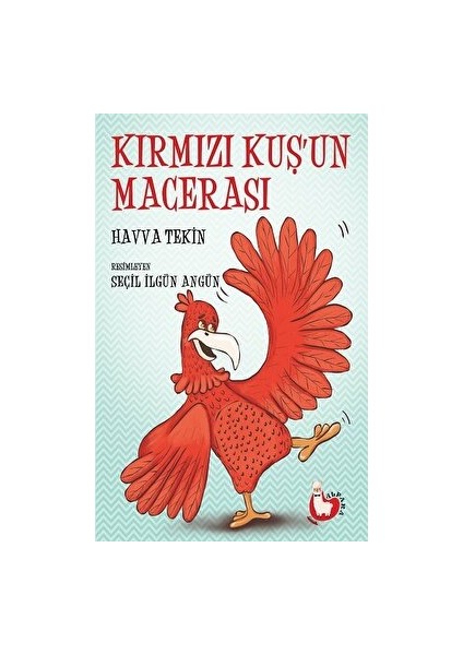 Kırmızı Kuş'un Macerası - Havva Tekin