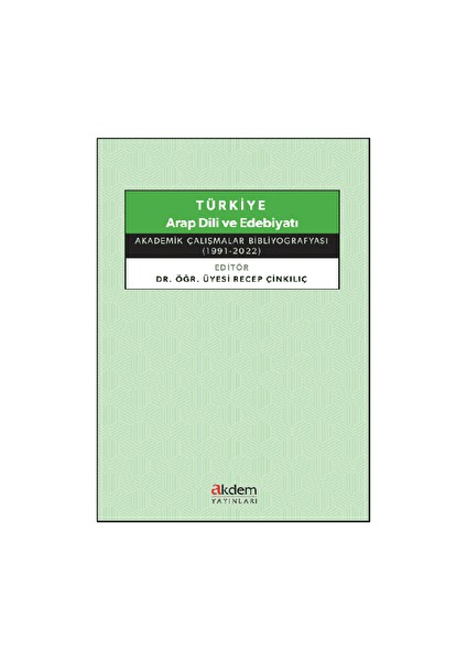 Türkiye Arap Dili ve Edebiyatı - Akademik Çalışmalar Bibliyografyası