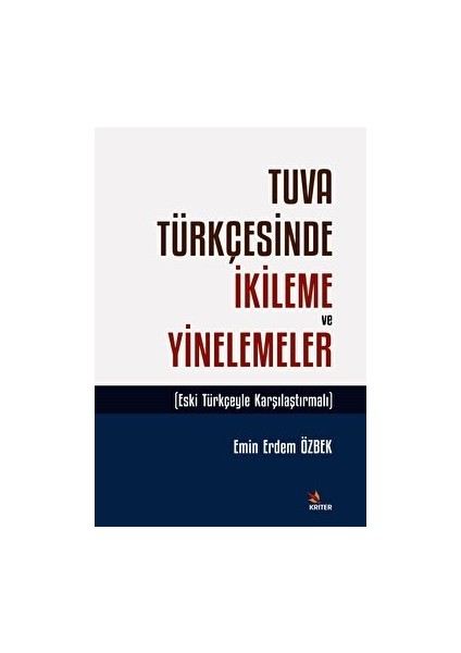 Tuva Türkçesinde İkileme ve Yinelemeler - Emin Erdem Özbek