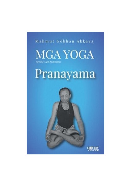 Mga Yoga Pranayama - Mahmut Gökhan Akkaya