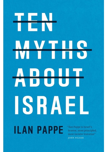 Ten Myths About Israel - Ilan Pappe