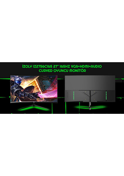 2756C165  27" 165Hz 1ms  Amd Free Sync 1920 x 1080 IPS Fhd LED HDMI Dp Va Curved Gaming Monitör