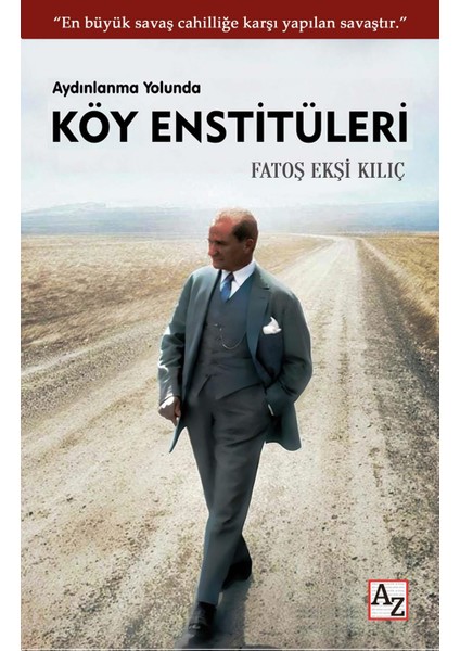 Aydınlanma Yolunda Köy Enstitüleri - Fatoş Ekşi Kılıç