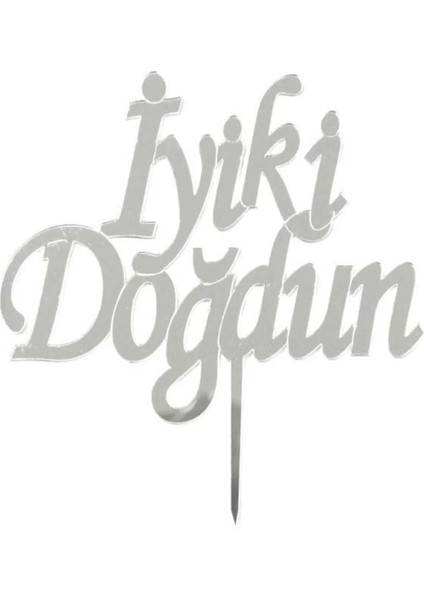 Iyi Ki Doğdun Gümüş Pleksi Gri Yazılı Ayna Pasta Üstü Süsü