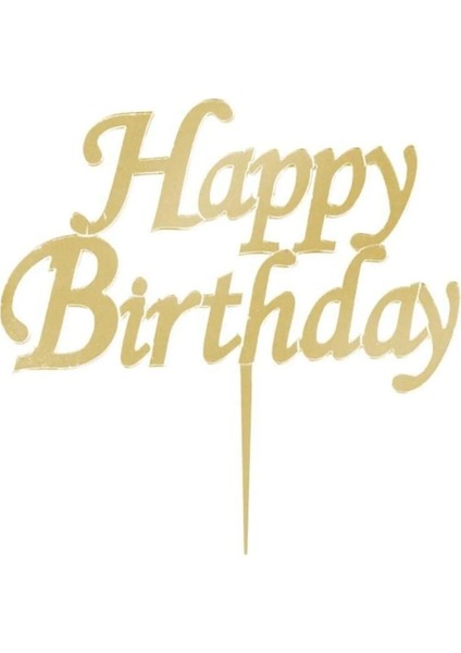 Happy Birthday Gold Pleksi Altın Yazılı Ayna Pasta Üstü Süsü
