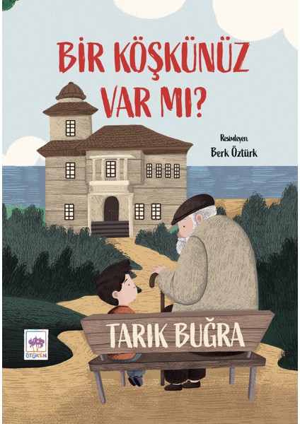 Bir Köşkünüz Var mı? - Tarık Buğra