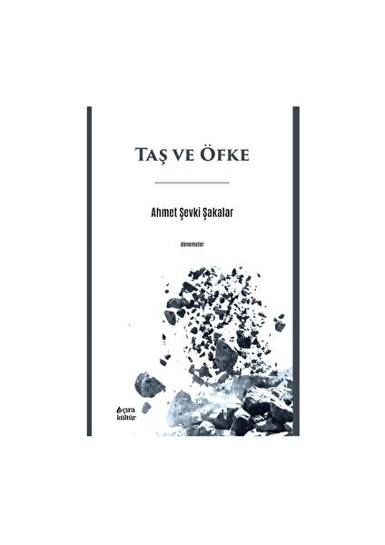 Taş ve Öfke - Ahmet Şevki Şakalar