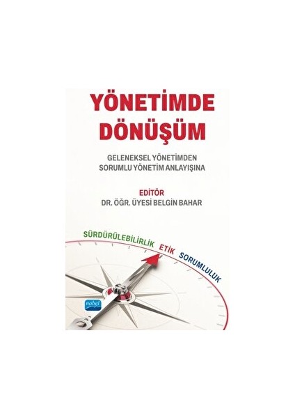 Yönetimde Dönüşüm Geleneksel Yönetimden Sorumlu Yönetim Anlayışına