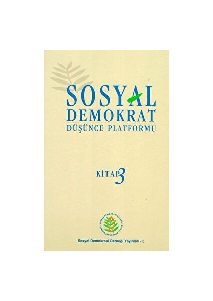 Sosyal Demokrat Düşünce Platformu 3 - Erol Tuncer
