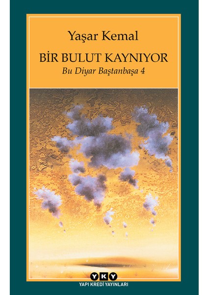Nuhun Gemisi - Bir Bulut Kaynıyor - Peri Bacaları - Yanan Ormanlarda Elli Gün 4 Kitap - Yaşar Kemal