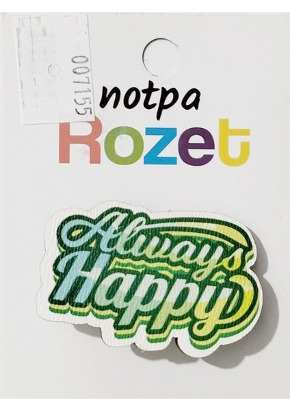Rozet Ahşap Always Happy - 3 Adet Rozet