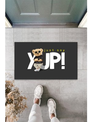 Stok Shop Dış ve Iç Mekan Siyah Kapı Önü Paspası Just Say Yup Ayıcık Desen Paspas