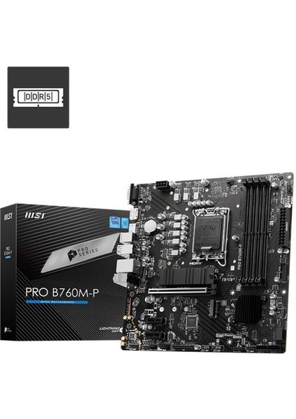 PRO B760M-P DDR5 6800MHZ 1XVGA 1XHDMI 1XDP 2XM.2 USB 3.2 MATX 1700P (13. VE 12.NESİL İŞLEMCİ UYUMLU)