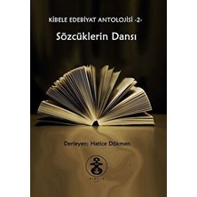Sözcüklerin Dansı - Kibele Edebiyat Antolojisi 2