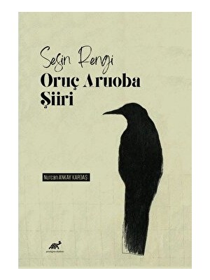 Sesin Rengi: Oruç Aruoba Şiiri - Nurcan Ankay Kardaş