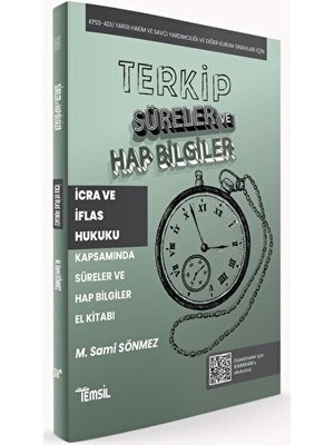 Terkip İcra ve İflas Hukuku Kapsamında Süreler ve Hap Bilgiler El Kitabı - M. Sami Sönmez