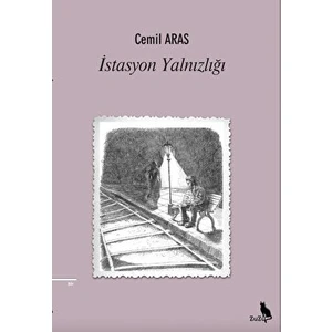 İstasyon Yalnızlığı - Cemil Arasta