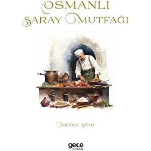 Osmanlı Saray Mutfağı - Nicole Star
