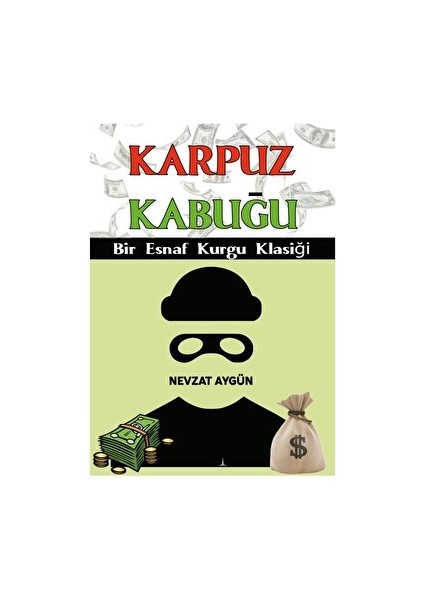 Karpuz Kabuğu - Nevzat Aygün