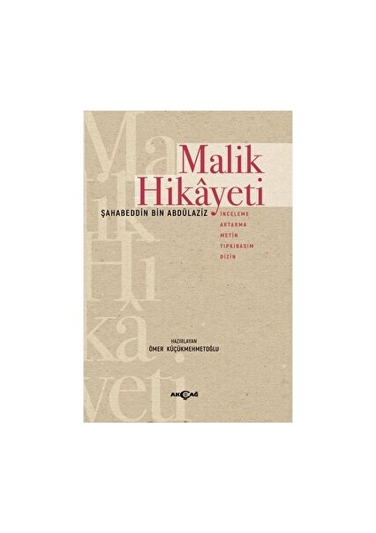 Akçağ Yayınları Malik Hikayeti - Ömer Küçükmehmetoğlu