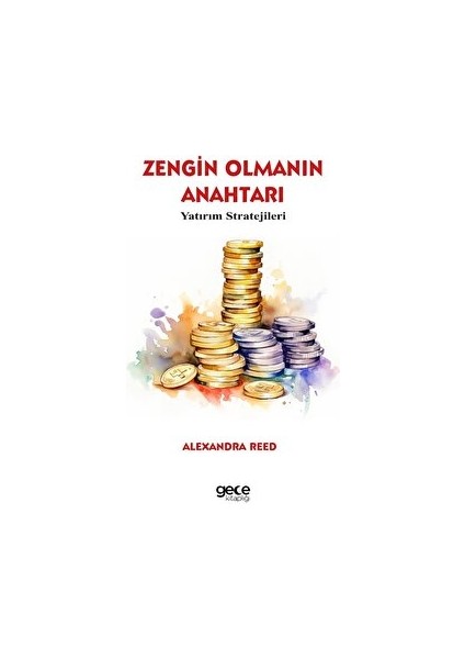 Zengin Olmanın Anahtarı - Alexandra Reed