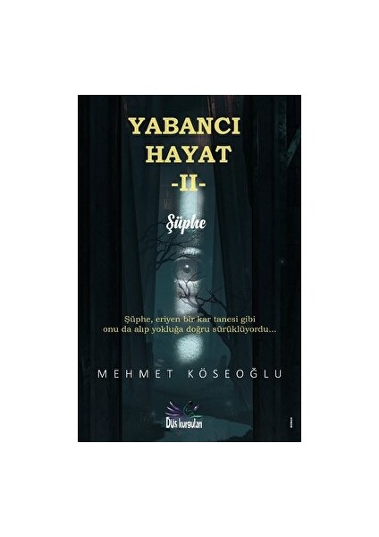 Yabancı Hayat 2 - Şüphe - Mehmet Köseoğlu