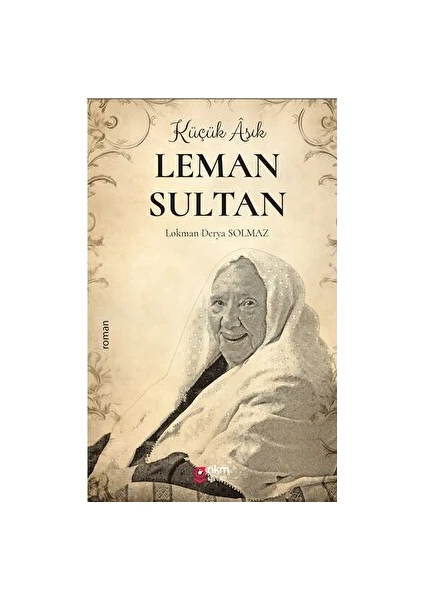 Küçük Aşık Leman Sultan - Lokman Derya Solmaz