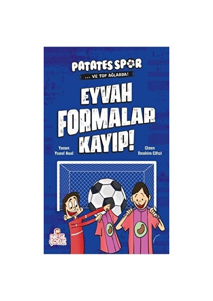 Eyvah Formalar Kayıp! - Patatesspor ve Top Ağlarda