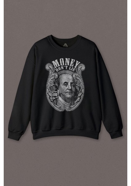 Money Dont Lie Keep It 100 Dollars Usd Money Baskılı Sweatshirt