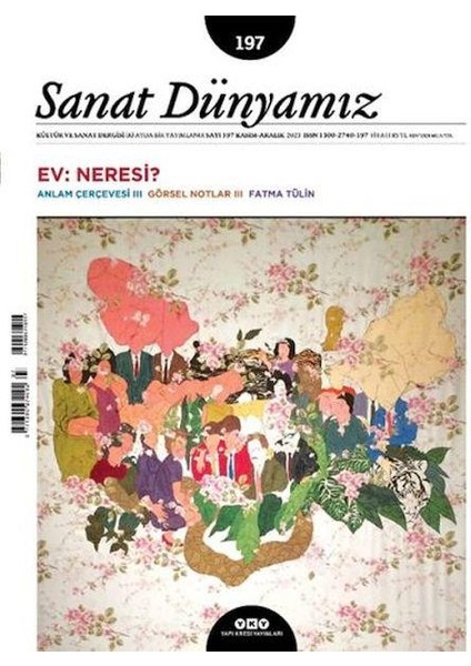 Sanat Dünyamız Sayı: 197 Ev: Neresi?