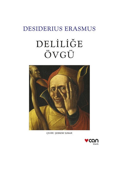 Deliliğe Övgü Desiderius Erasmus