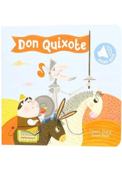 Classic Story Sound Book: Don Quixote