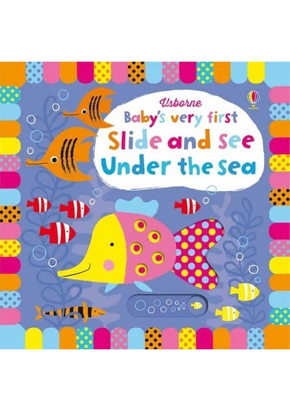 Baby's Very First Slide and See: Under the Sea