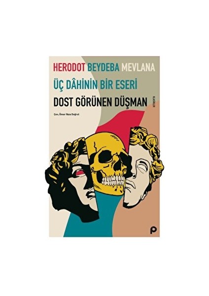 Dost GörünDost Görünen Düşman: Üç Dahinin Bir Eserien Düşman